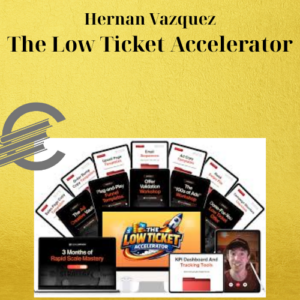 Hernan Vazquez – The Low Ticket Accelerator