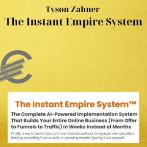 Tyson Zahner – The Instant Empire System