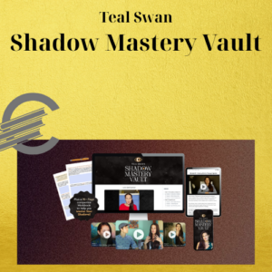 Teal Swan – Shadow Mastery Vault