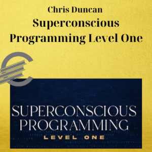 Chris Duncan – Superconscious Programming Level One