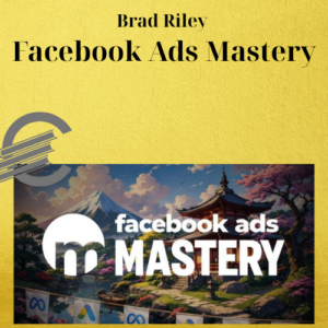 Brad Riley – Facebook Ads Mastery