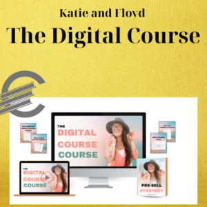 Katie and Floyd – The Digital Course