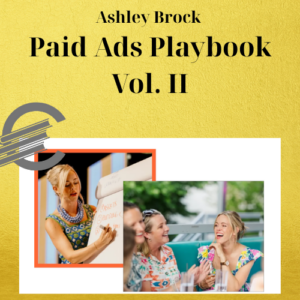 Ashley Brock – Paid Ads Playbook Vol. II
