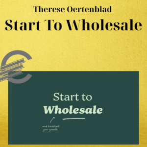 Therese Oertenblad – Start To Wholesale