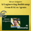 Alexey Grigorev – AI Engineering Buildcamp: From RAG to Agents 2 Alexey Grigorev – AI Engineering Buildcamp: From RAG to Agents