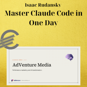 Isaac Rudansky – Master Claude Code in One Day