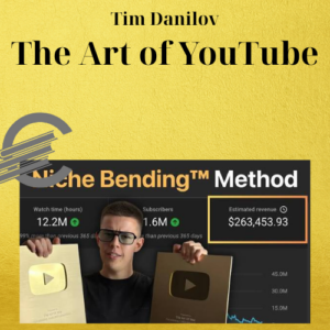 Tim Danilov – The Art of YouTube