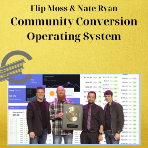 Flip Moss & Nate Ryan – Community Conversion Operating System