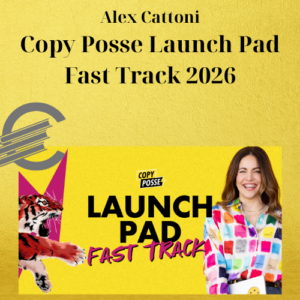 Alex Cattoni – Copy Posse Launch Pad Fast Track 2026