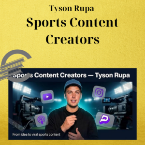 Tyson Rupa – Sports Content Creators