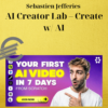 Sebastien Jefferies – AI Creator Lab – Create w/ AI