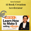 Ken Fornari – AI Book Creation Accelerator
