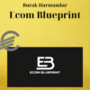 Burak Harmandar – Ecom Blueprint