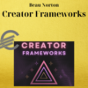 Beau Norton – Creator Frameworks
