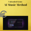 Unleashed Gems – AI Music Method 2 Unleashed Gems – AI Music Method