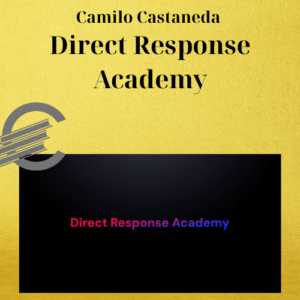 Camilo Castaneda – Direct Response Academy