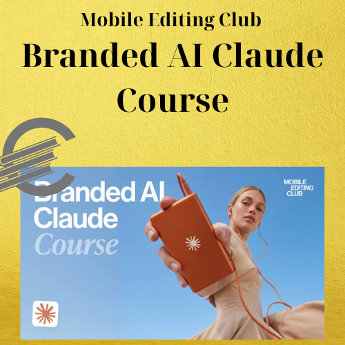 Mobile Editing Club – Branded AI Claude Course 1 Mobile Editing Club – Branded AI Claude Course