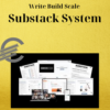 Write Build Scale – Substack System
