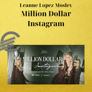 Leanne Lopez Mosley – Million Dollar Instagram