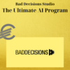 Bad Decisions Studio – The Ultimate AI Program
