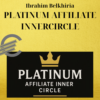 Ibrahim Belkhiria – PLATINUM AFFILIATE INNERCIRCLE 2 Ibrahim Belkhiria – PLATINUM AFFILIATE INNERCIRCLE
