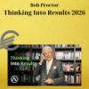 Bob Proctor – Thinking Into Results 2026 3 Bob Proctor – Thinking Into Results 2026