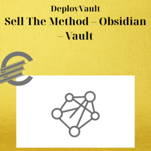 DeployVault – Sell The Method – Obsidian – Vault