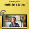 Sammy Jones – Build by Living 3 Sammy Jones – Build by Living