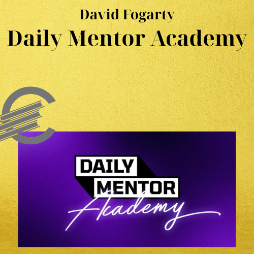 David Fogarty – Daily Mentor Academy 1 David Fogarty – Daily Mentor Academy