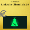Ty Frankel – LinkedIn Client Lab 2.0 2 Ty Frankel – LinkedIn Client Lab 2.0