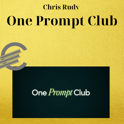 Chris Rudy – One Prompt Club 1 Chris Rudy – One Prompt Club