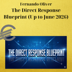 Fernando Oliver – The Direct Response Blueprint (Up to June 2026)