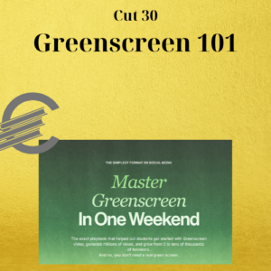 Cut 30 – Greenscreen 101