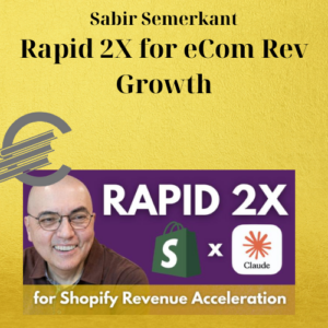 Sabir Semerkant – Rapid 2X for eCom Rev Growth