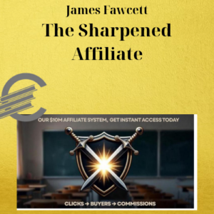 James Fawcett – The Sharpened Affiliate