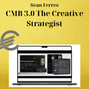 Sean Ferres – CMB 3.0 The Creative Strategist