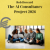 Rob Howard – The AI Consultancy Project 2026
