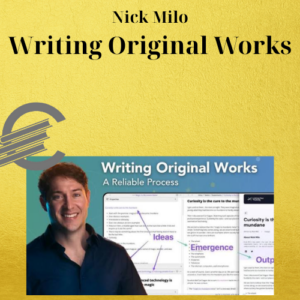 Nick Milo – Writing Original Works