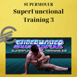 SUPERMOVER – SuperFunctional Training 3