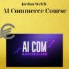 Jordan Welch – AI Commerce Course