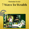 Christine Ivette – 7 Ways To Wealth