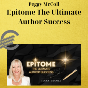 Peggy McColl – Epitome The Ultimate Author Success