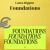 Laura Higgins – Foundations