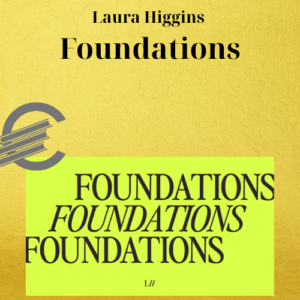 Laura Higgins – Foundations