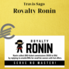 Travis Sago – Royalty Ronin 3 Travis Sago – Royalty Ronin