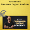 Aaron Fletcher – Customer Engine Academy