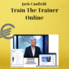 Jack Canfield – Train The Trainer Online