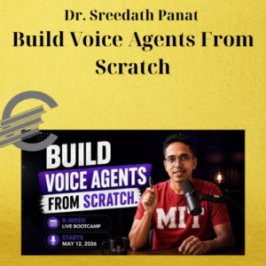 Dr. Sreedath Panat – Build Voice Agents From Scratch
