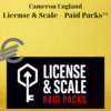 Cameron England – License & Scale – Paid Packs™