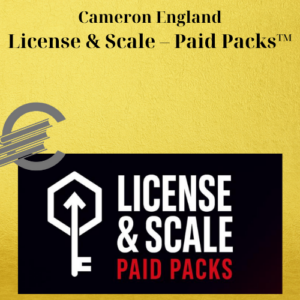 Cameron England – License & Scale – Paid Packs™